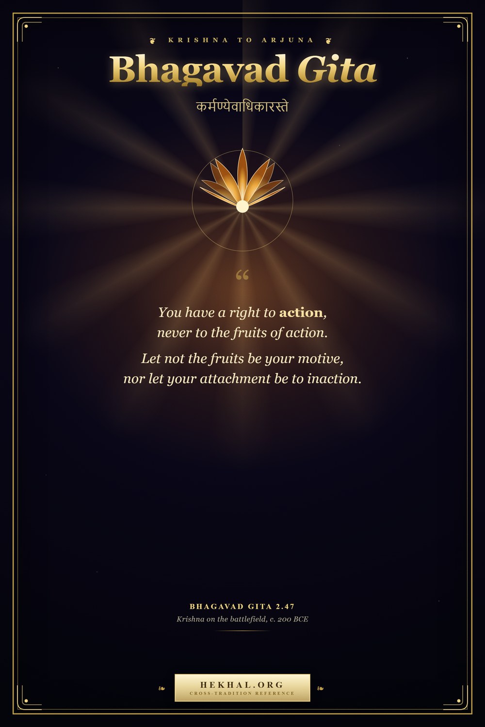 A Right to Action, Never to the Fruits (Bhagavad Gita 2:47)