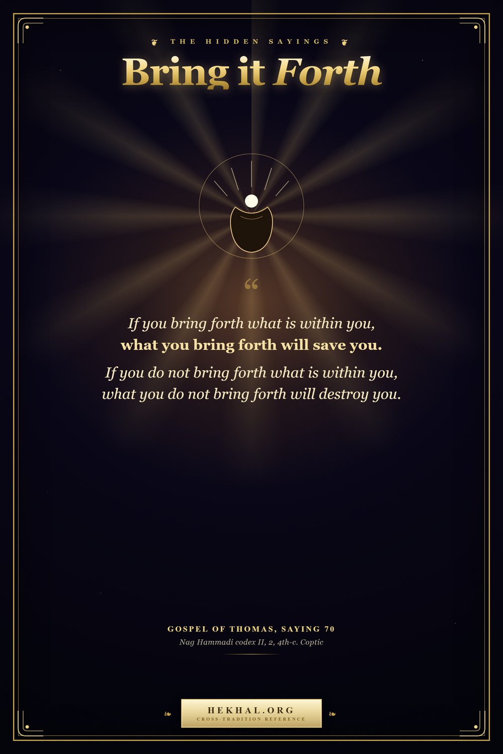Bring Forth What Is Within You (Gospel of Thomas 70)